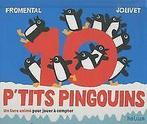 10 ptits pingouins : Un livre animé pour jouer à...  Book, Verzenden, Fromental, Jean-Luc, Jolivet, Joëlle