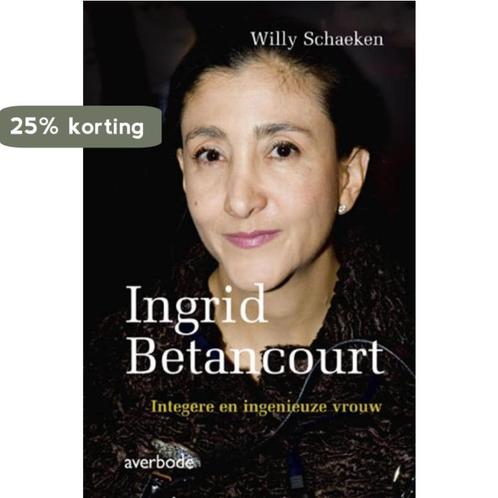 Ingrid Betancourt 9789031726172 Willy Schaeken, Livres, Politique & Société, Envoi