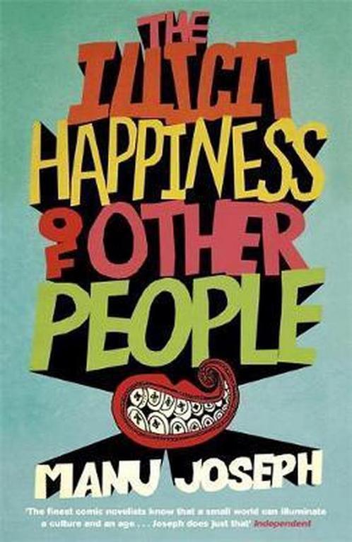 The Illicit Happiness of Other People 9781848543096, Boeken, Overige Boeken, Zo goed als nieuw, Verzenden