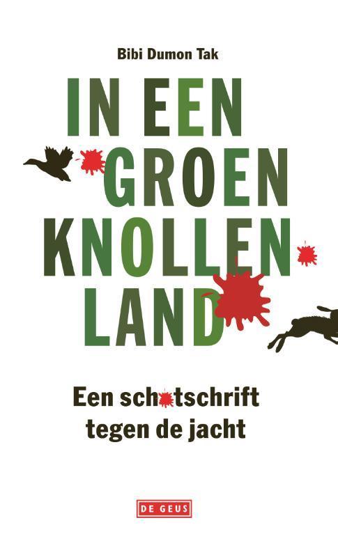 In een groen knollenland 9789044545982 Bibi Dumon Tak, Boeken, Literatuur, Gelezen, Verzenden