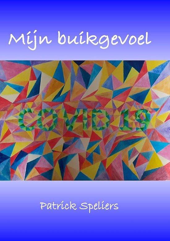 Mijn buikgevoel 9789464073935 Patrick Speliers, Boeken, Hobby en Vrije tijd, Gelezen, Verzenden