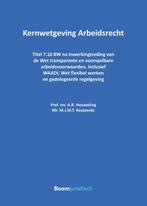 Tekstuitgaven - Kernwetgeving Arbeidsrecht 9789462127227, A.R. Houweling, M.J.M.T. Keulaerds, Verzenden