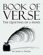 Book of Verse: The Quieting of a Mind. Pineda, A.   ., Pineda, Jaime A., Verzenden