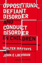 Oppositional Defiant Disorder and Conduct Disorder in, Verzenden, Walter Matthys