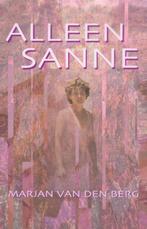 Alleen Sanne / Sanne / 5 9789000318049 Marjan van den Berg, Boeken, Verzenden, Zo goed als nieuw, Marjan van den Berg