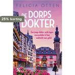De dorpsdokter / De dorpsdokter / 1 9789401618908, Verzenden, Gelezen, Felicia Otten