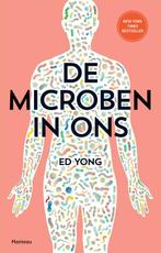De microben in ons 9789022333938 Ed Yong, Boeken, Verzenden, Zo goed als nieuw, Ed Yong