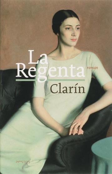 La Regenta 9789044609356 Clarin, Verzenden, Clarin