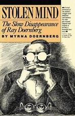 Stolen Mind: The Slow Disappearance of Ray Doernberg by, Doernberg, Myrna, Zo goed als nieuw, Verzenden