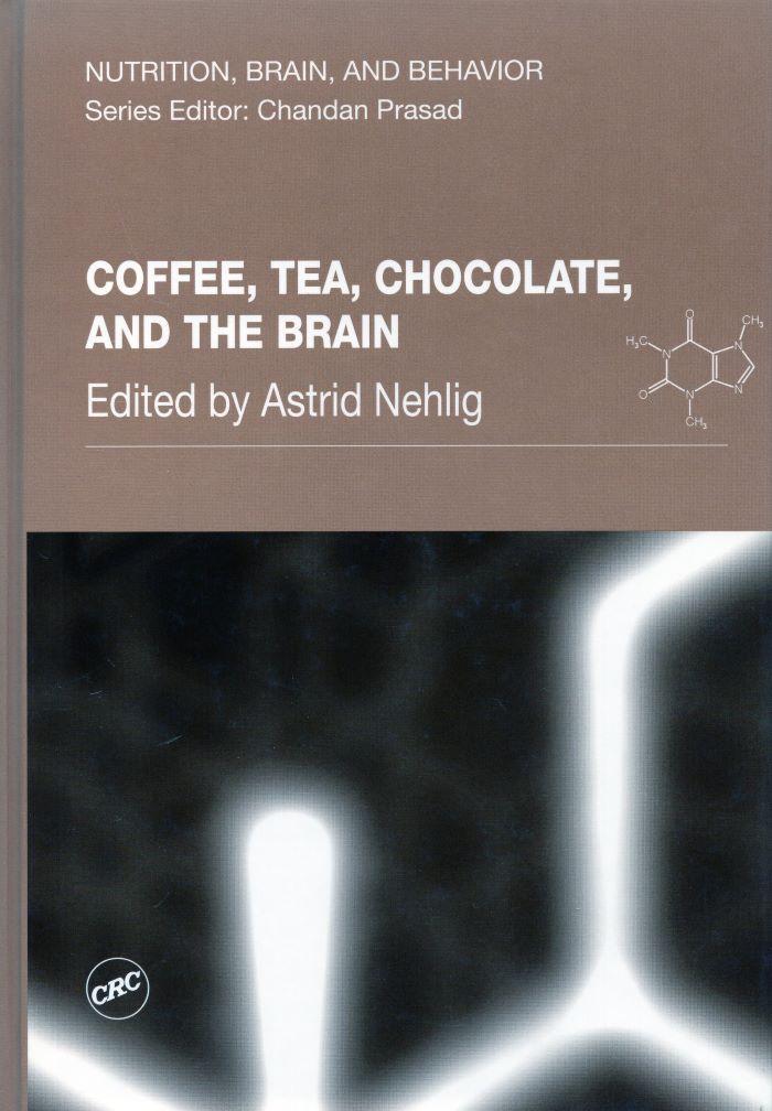 Coffee, Tea, Chocolate, and the Brain - Astrid Nehlig - 9780, Livres, Psychologie, Envoi
