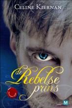 De rebelse Prins / Moorehawke-trilogie 9789460680229, Verzenden, Celine Kiernan