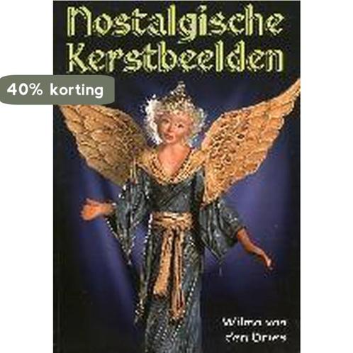 Nostalgische kerstbeelden 9789056902506 W. van den Dries, Boeken, Hobby en Vrije tijd, Gelezen, Verzenden