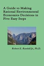 A Guide to Making Rational Environmental Econom, Randall,, Randall, Robert, Verzenden