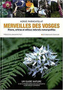 Merveilles des Vosges : Fleurs, arbres et milieux n...  Book, Livres, Livres Autre, Envoi