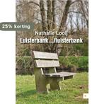 Luisterbank... fluisterbank 9789048433209 Nathalie Looij, Boeken, Verzenden, Gelezen, Nathalie Looij