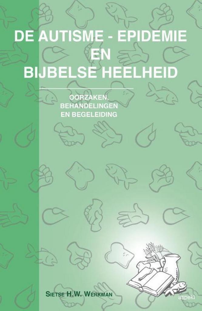 De autisme-epidemie en bijbelse heelheid 9789461533999, Boeken, Schoolboeken, Zo goed als nieuw, Verzenden