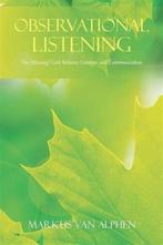 Observational Listening 9781524636944, Markus van Alphen, Zo goed als nieuw, Verzenden