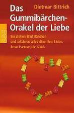 Das Gummibärchen-Orakel der Liebe 9783499619281, Verzenden, Dietmar Bittrich