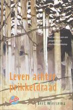 Leven achter prikkeldraad / WWKidz / 5 9789085430902, Verzenden, Zo goed als nieuw, Bert Wiersema