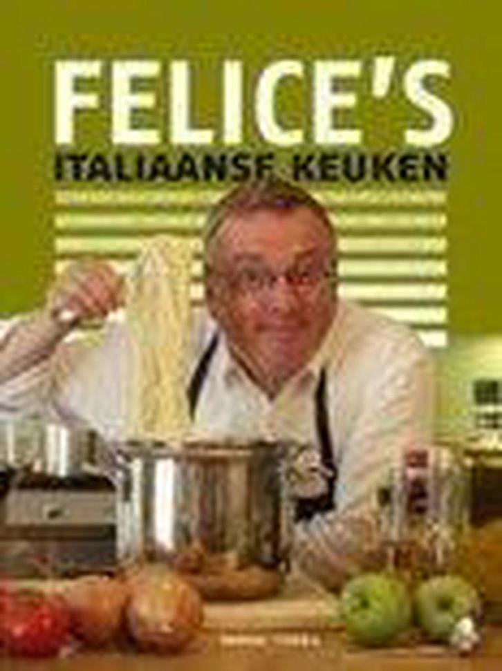 Felices Italiaanse keuken 9789020952247, Boeken, Kookboeken, Gelezen, Verzenden
