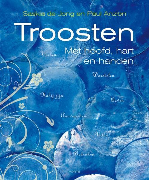 Troosten 9789079956111 Saskia de Jong, Boeken, Esoterie en Spiritualiteit, Gelezen, Verzenden