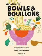 Aziatische bowls & bouillons 9789461432650, Zo goed als nieuw, Pippa Middlehurst, Verzenden