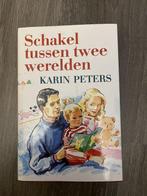 Schakel tussen twee werelden 9789020523270, Livres, Chick lit, Karin Peters, Verzenden