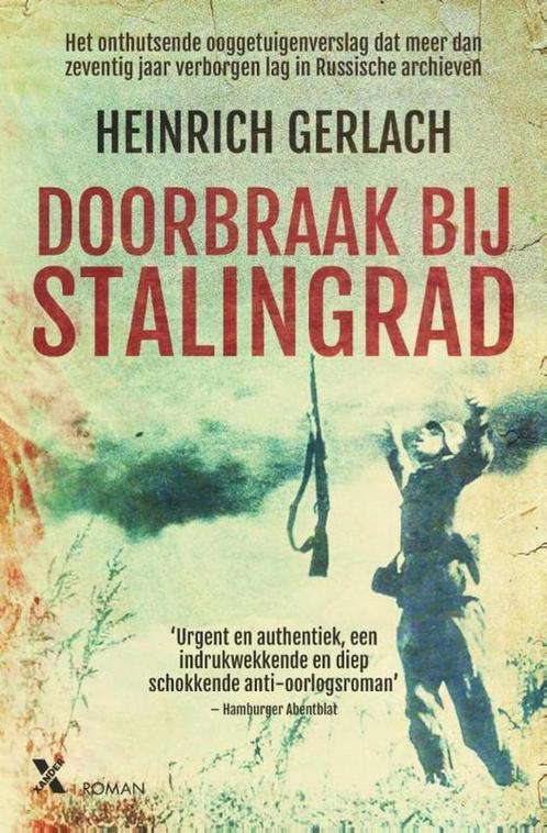 Doorbraak bij Stalingrad 9789401606318 Heinrich Gerlach, Boeken, Romans, Gelezen, Verzenden