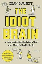 The Idiot Brain 9781783350827 Dean Burnett, Boeken, Verzenden, Gelezen, Dean Burnett