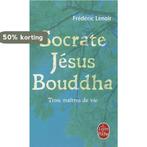 Socrate, Jesus, Boudha 9782253134251 Frédéric Lenoir, Livres, Verzenden, Frédéric Lenoir