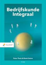 Bedrijfskunde Integraal - Peter Thuis - 9789001575564 - Hard, Verzenden