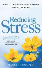 Compassionate Mind Approach To Reducing Stress 9781849012010, Gelezen, Maureen Cooper, Verzenden
