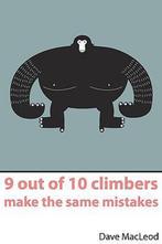 9 Out Of 10 Climbers Make The Same Mista 9780956428103, Verzenden, Zo goed als nieuw, Dave Macleod