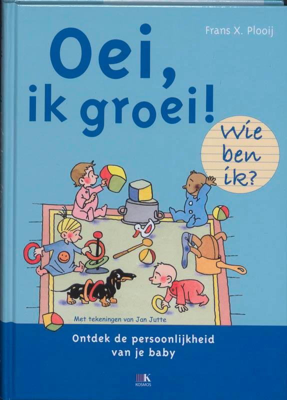 Wie ben ik? / Oei, ik groei! 9789021547671 Frans Plooij, Boeken, Studieboeken en Cursussen, Zo goed als nieuw, Verzenden
