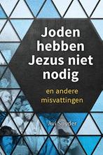 Joden hebben Jezus niet nodig 9789064512919 Avi Snyder, Boeken, Verzenden, Zo goed als nieuw, Avi Snyder