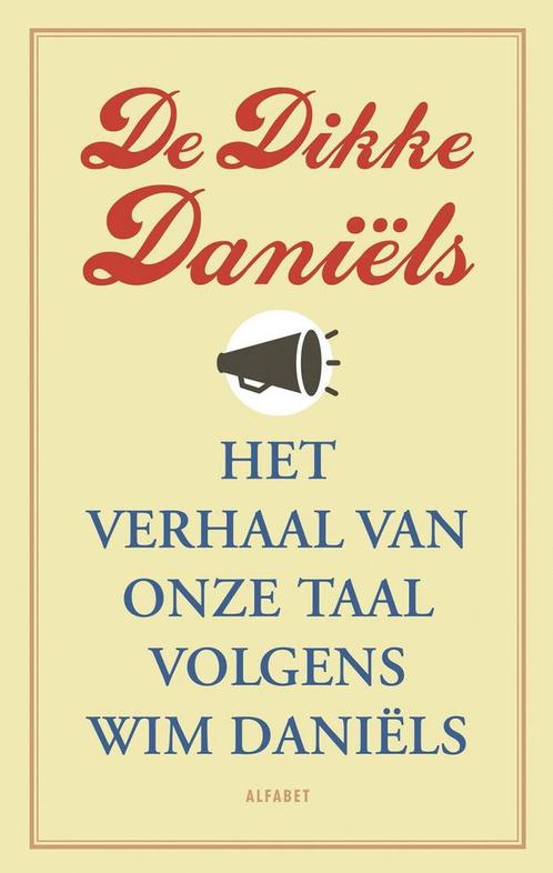 De Dikke Daniëls (9789021341125, Wim Daniëls), Livres, Livres Autre, Envoi