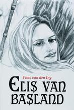 Elis van basland 9789051793987 F. van den Ing, Verzenden, Zo goed als nieuw, F. van den Ing