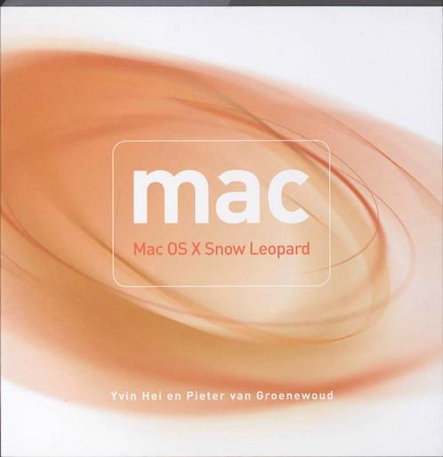 Mac - Mac OS X Snow Leopard 9789043018302, Livres, Informatique & Ordinateur, Envoi