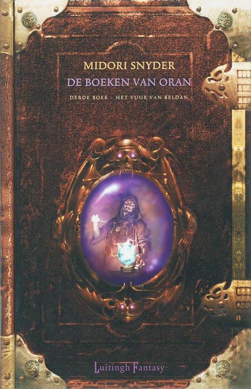 De Boeken Van Oran 3 Het Vuur Van Beldan 9789024508426, Livres, Fantastique, Envoi