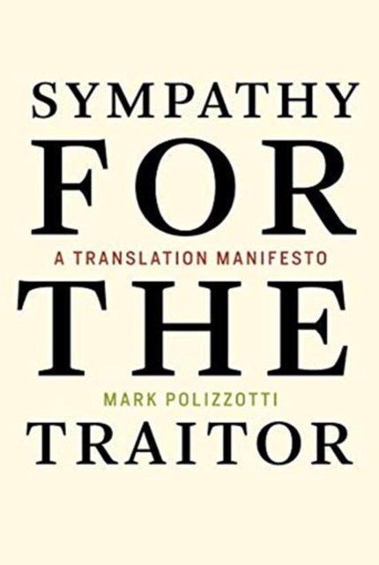 Sympathy for the Traitor – A Translation Manifesto, Boeken, Taal | Engels, Gelezen, Verzenden