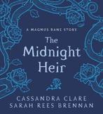The Midnight Heir A Magnus Bane Story Bane Chronicles, Livres, Cassandra Clare, Sarah Rees Brennan, Verzenden