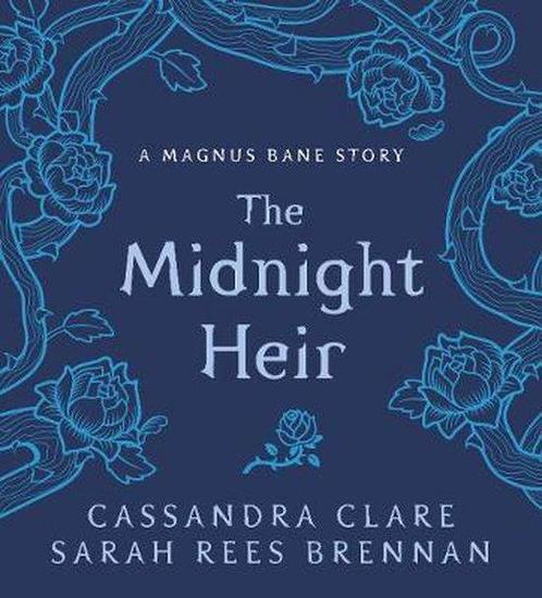 The Midnight Heir A Magnus Bane Story Bane Chronicles, Livres, Livres Autre, Envoi