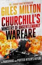 Churchills Ministry of Ungentlemanly Warfare 9781444798982, Boeken, Verzenden, Gelezen, Giles Milton