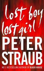 Lost Boy Lost Girl 9780007142316, Peter Straub, Verzenden