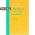 Oncologie en hematologie bij kinderen / Praktische, Boeken, Verzenden, Zo goed als nieuw, R. Pieters