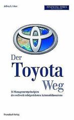 Der Toyota Weg: Erfolgsfaktor Qualitätsmanagement: 14 Ma..., Livres, Liker, Jeffrey K., Verzenden