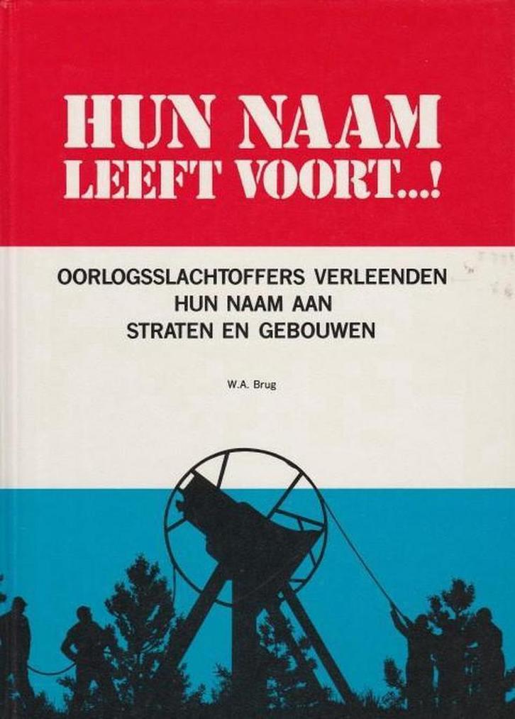 Hun naam leeft voort 9789064712272 W.A. Brug, Boeken, Overige Boeken, Zo goed als nieuw, Verzenden
