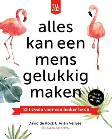 Alles kan een mens gelukkig maken 9789082882315, Verzenden, David De Kock