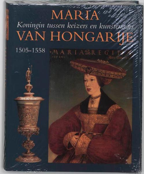 Maria van Hongarije 9789066304215, Boeken, Kunst en Cultuur | Beeldend, Gelezen, Verzenden