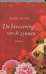 De Betovering Van De Zinnen 9789047200895, Livres, Romans, Marie Arana, Verzenden